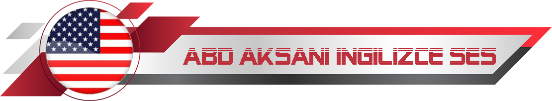 Amerikan Aksanı İngilizce Seslendirme