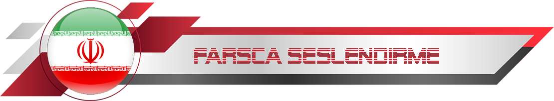 Farsça Seslendirme
