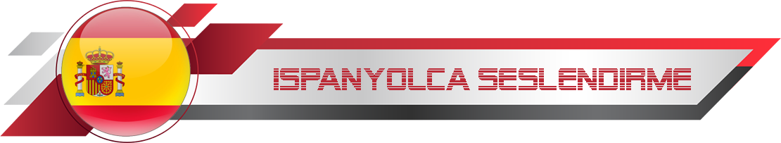 İspanyolca Seslendirme