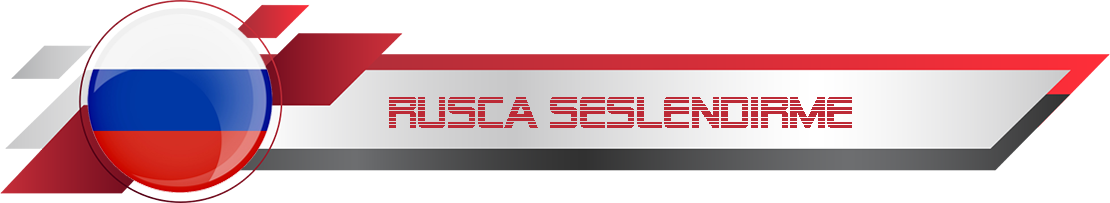 Rusça Seslendirme